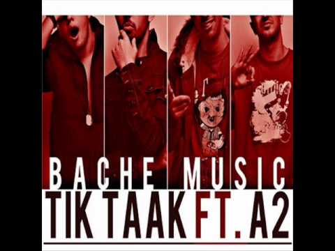 Tik Taak Ft A2 - Bache Music