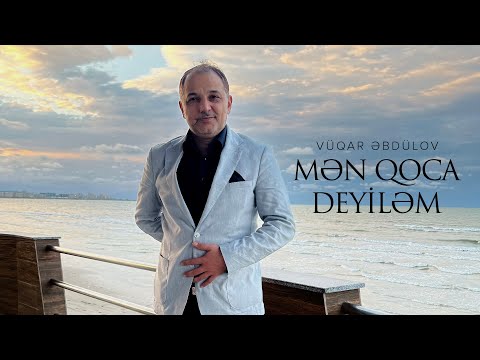 Vüqar Əbdülov — Mən Qoca Deyiləm (Rəsmi Audio)