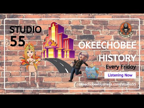 Studio 55 Episode 5: Okeechobee History
