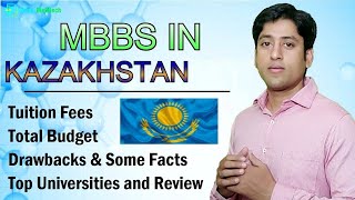 MBBS in Kazakhstan: Tuition Fees, Total Budget, Hostels, Top Universities, Duration and more