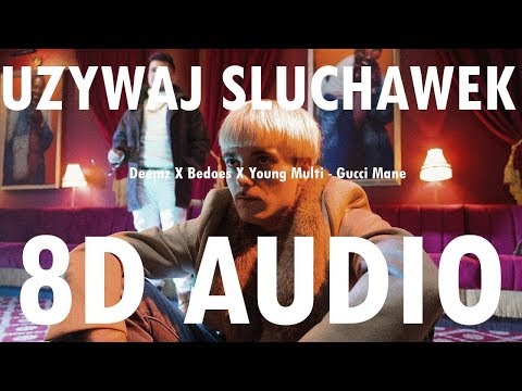 Deemz X Bedoes X Young Multi - Gucci Mane 8D *załóż słuchawki*