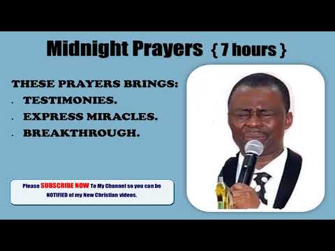Midnight Prayers / All Night Prayers Non Stop 7 hours -  Dr Olukoya