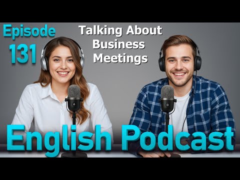 Talking About Business Meetings in English | Learn English Quickly with SMART Podcast | Episode 131