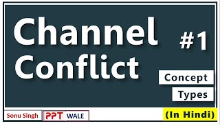 CHANNEL CONFLICT IN HINDI | Concept & Types | Channels of Distribution | Supply Chain | BBA/MBA ppt