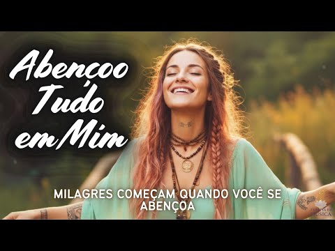 Abençoo Tudo em Mim: Música para Começar o Dia com Sucesso e Abundância