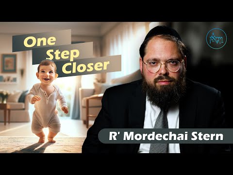 One Step Closer | Rabbi Mordechai Stern