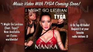Manika feat. Tyga — I Might Go... (official audio)