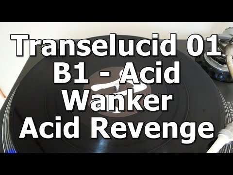 Transelucid 01 - B1 - Acid Wanker - Acid Revenge