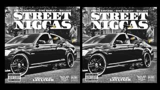 Fredo Santana Feat. Ballout & Gino Marley - Street Niggas (NEW 2013)