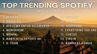 Download lagu Top Trending Playlist Spotify Terbaru 2025 | Alamak, Monolog, Bergema Untuk Selamanya, Monokrom  mp3
