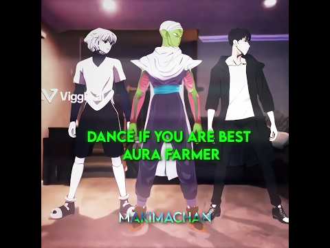 DANCE IF YOU ARE BEST AURA FARMER 🥀 [Anime edit] #anime #animeedit #dbz #dance #shorts #edit