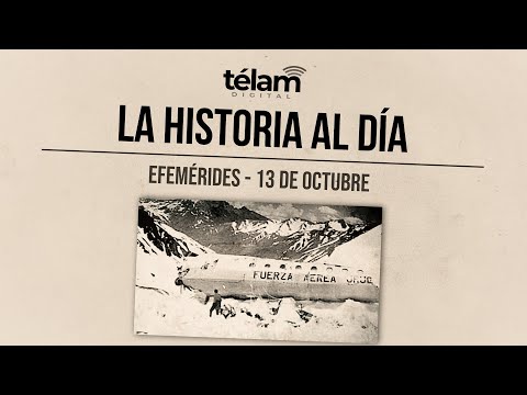 La historia al día: efemérides del 13 de octubre