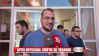 Bülten - KPSS Heyecanı Süleyman Demirel Üniversitesi'nde de Yaşandı!