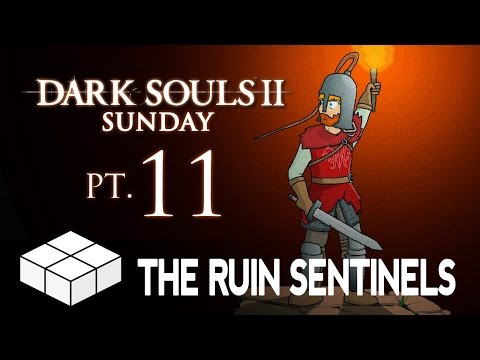 Dark Souls 2: Pt.11 - The Ruin Sentinels
