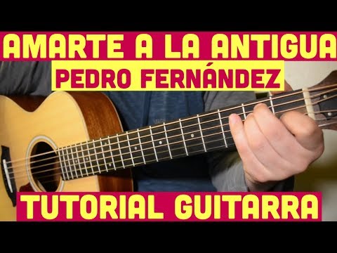 Amarte A La Antigua - Pedro Fernández
