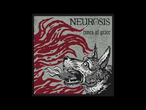 Neurosis - Times of Grace