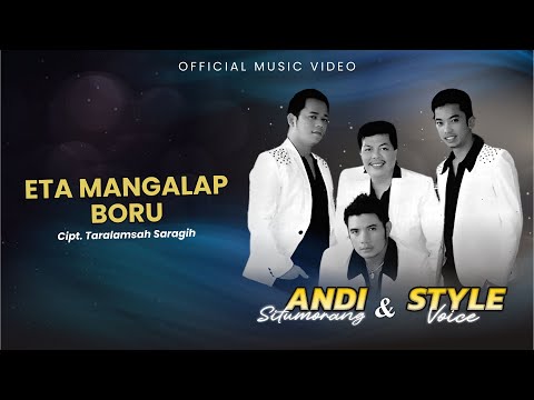 Andi Situmorang & Style Voice - Eta Mangalap Boru (Offical Music Video)