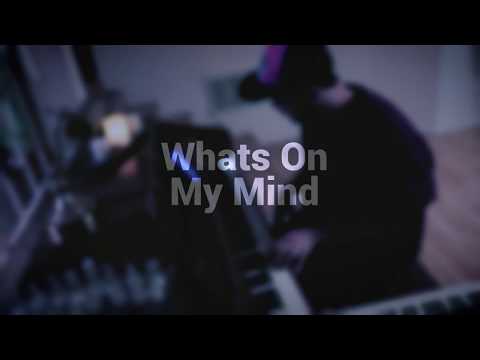 Whats On My Mind - Tyler Kidd