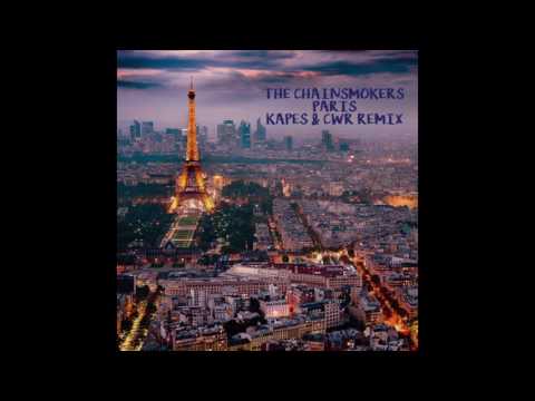 The Chainsmokers - Paris (Kapes & CWR Remix)