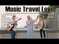 MUSIC TRAVEL LOVE TOP PLAYLIST Acoustic Songs 2026 Let It Be Nothing S Gonna Change My Love