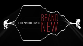 Brand New - Could Never Be Heaven [Lake Mix]