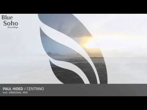 Paul Hided - Centrino (Original Mix) [OUT 30.06.14, Full Version]