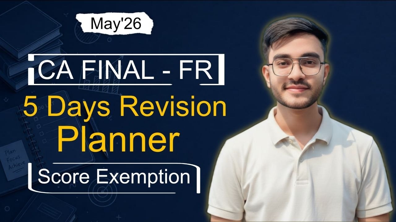 FR 5 Days Revision planner | May'26 Exams | CA Final FR | FR Exam Planner | CA Manav Lakhwani