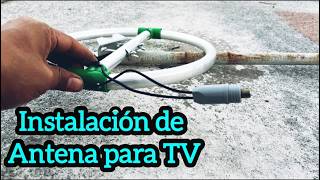 como instalar una antena para TV correctamente
