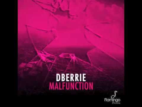 dBerrie - Malfunction (Original Mix)