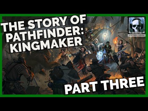 The Story Of Pathfinder: Kingmaker - Part 3