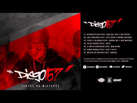 Diego 157 - Autodisciplina (Feat.  Baga Mc, GALF e Mc Spock) - Prod. Dr. Drumah