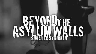 BEYOND THE ASYLUM WALLS - Sinister Stricken (Prod. Semantix Tha Sorcera)