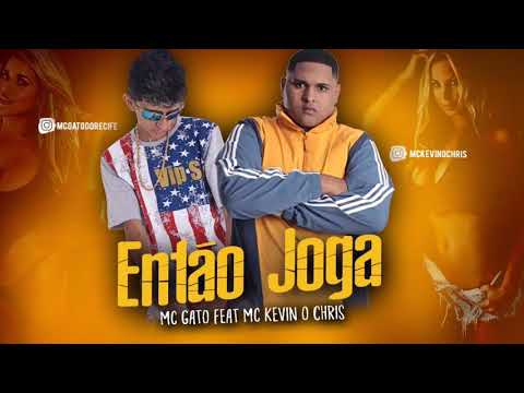 MC GATO FEAT. MC KEVIN O CHRIS - ELA JOGA - MÚSICA NOVA 2019