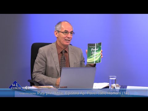 629. Pași prin Biblie – Epistola Ap. Pavel către Romani (14)
