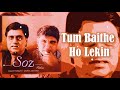 Tum Baithe Ho Lekin Jagjit Singh Javed Akhtar Soz 2002