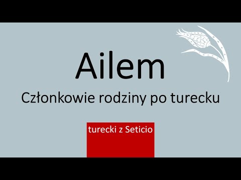 35. Family - What are the names of family members in Turkish? | Turkish from Seticio | Lesson 35