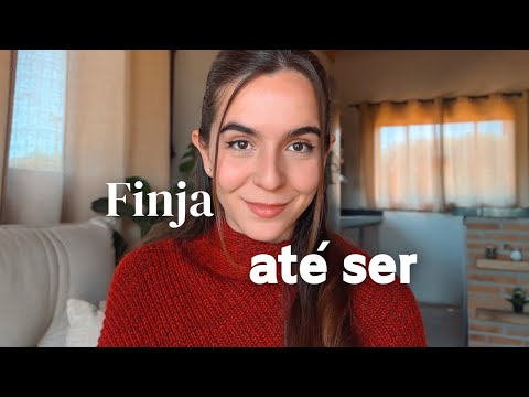 Pretending can change your life.