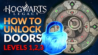 How to Unlock Doors Level 1, 2 and 3 | Hogwarts Legacy Guide