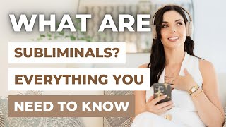 Beginner’s Guide to Subliminals: What You NEED to Know + FAQs