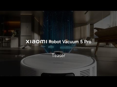 Meet Xiaomi Robot Vacuum 5 Pro | Teaser