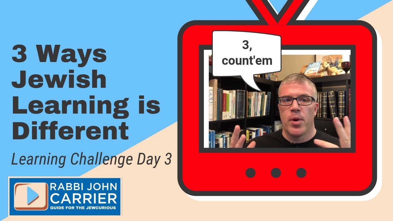 3 Ways Jewish Learning is Different