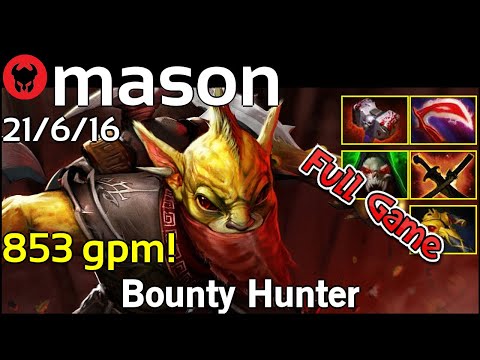 853 gpm! mason plays Bounty Hunter!!! Dota 2 Full Game 7.20