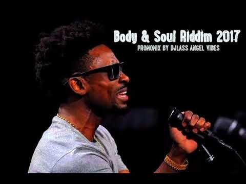 Body & Soul Riddim Mix (Full) Feat. Chris Martin, Charly Black, Iba Mahr, (Notis Rec.) (Oct. 2017)