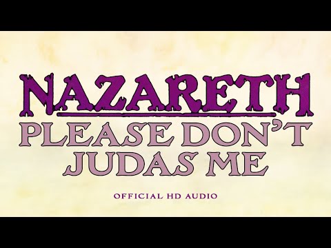 Nazareth - Please Don't Judas Me (Official Audio)