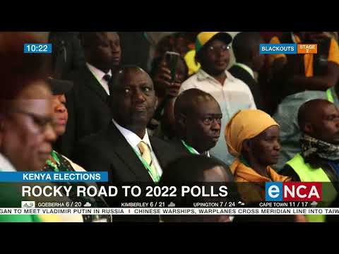 Kenya Elections Rocky road to 2022 polls