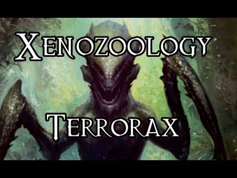 Xenozoology: Terrorax - 40K Theories