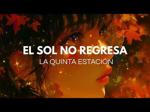 La Quinta Estación - El Sol No Regresa