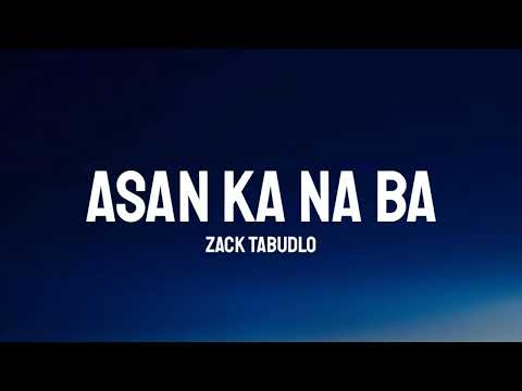 Zack Tabudlo - Asan Ka Na Ba (Lyrics) " wala naman akong gusto na iba"