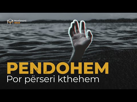 PENDOHEM POR PËRSERI BËJ MËKAT | Si t'i braktisim gjynahet?