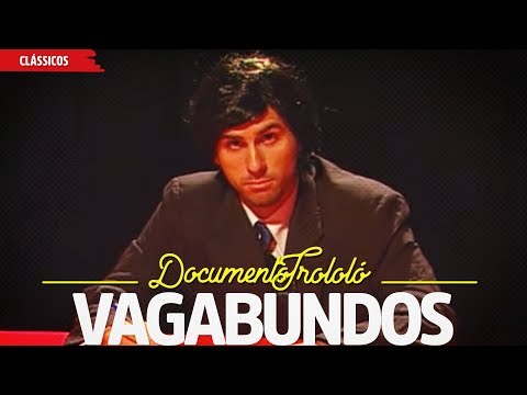 Vagabundos | Documentro Trololó